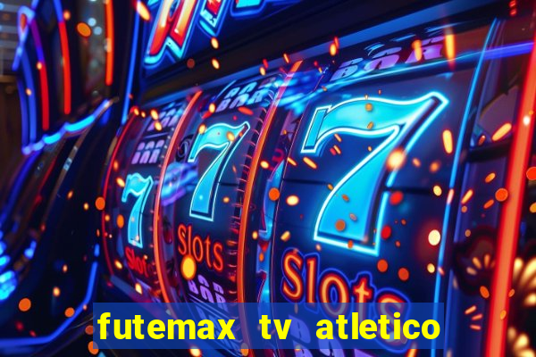 futemax tv atletico x botafogo